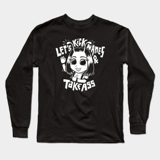 Let's Kick Names And Take Ass Long Sleeve T-Shirt